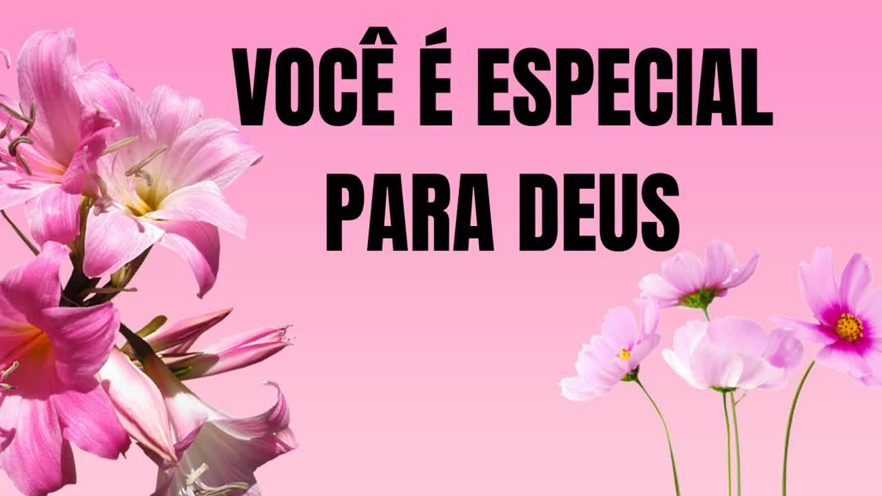 VOCÊ É ESPECIAL PARA DEUS