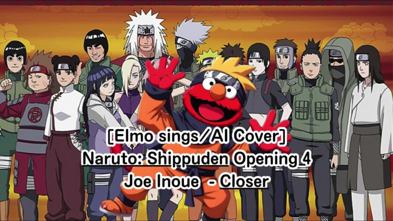 [Elmo sings/AI Cover] Naruto: Shippuden Opening 4 Joe Inoue - Closer