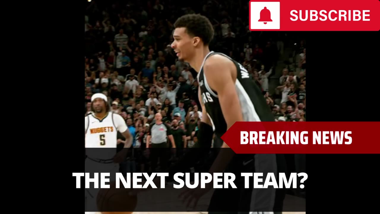 Is A Wemby Super Team Coming?