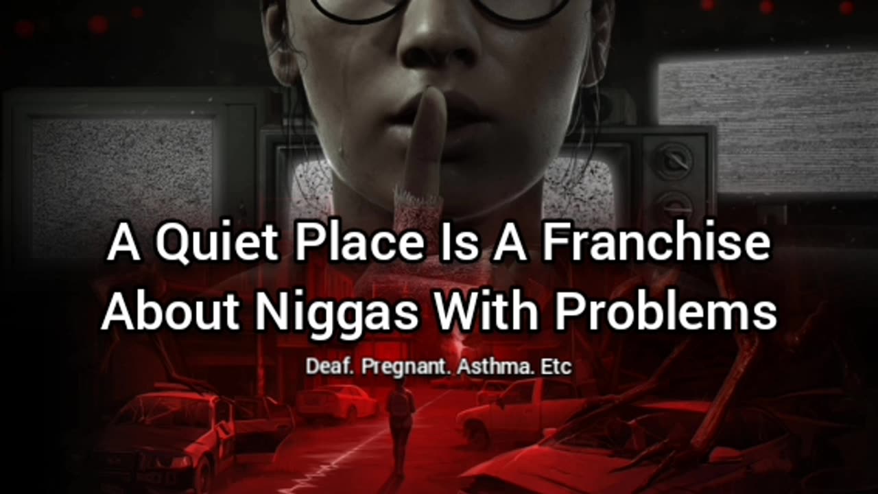 A Quiet Place Is A Franchise About Niggas With Problems