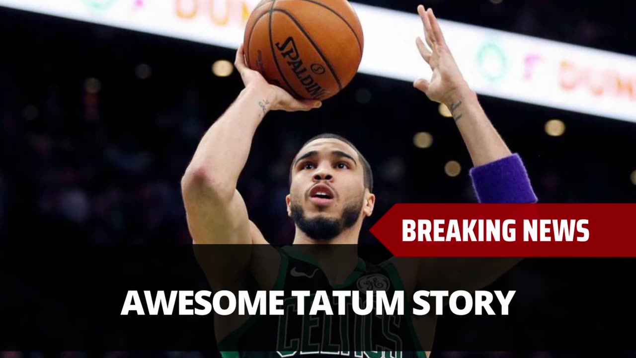 Awesome Jayson Tatum Jaylen Brown Story