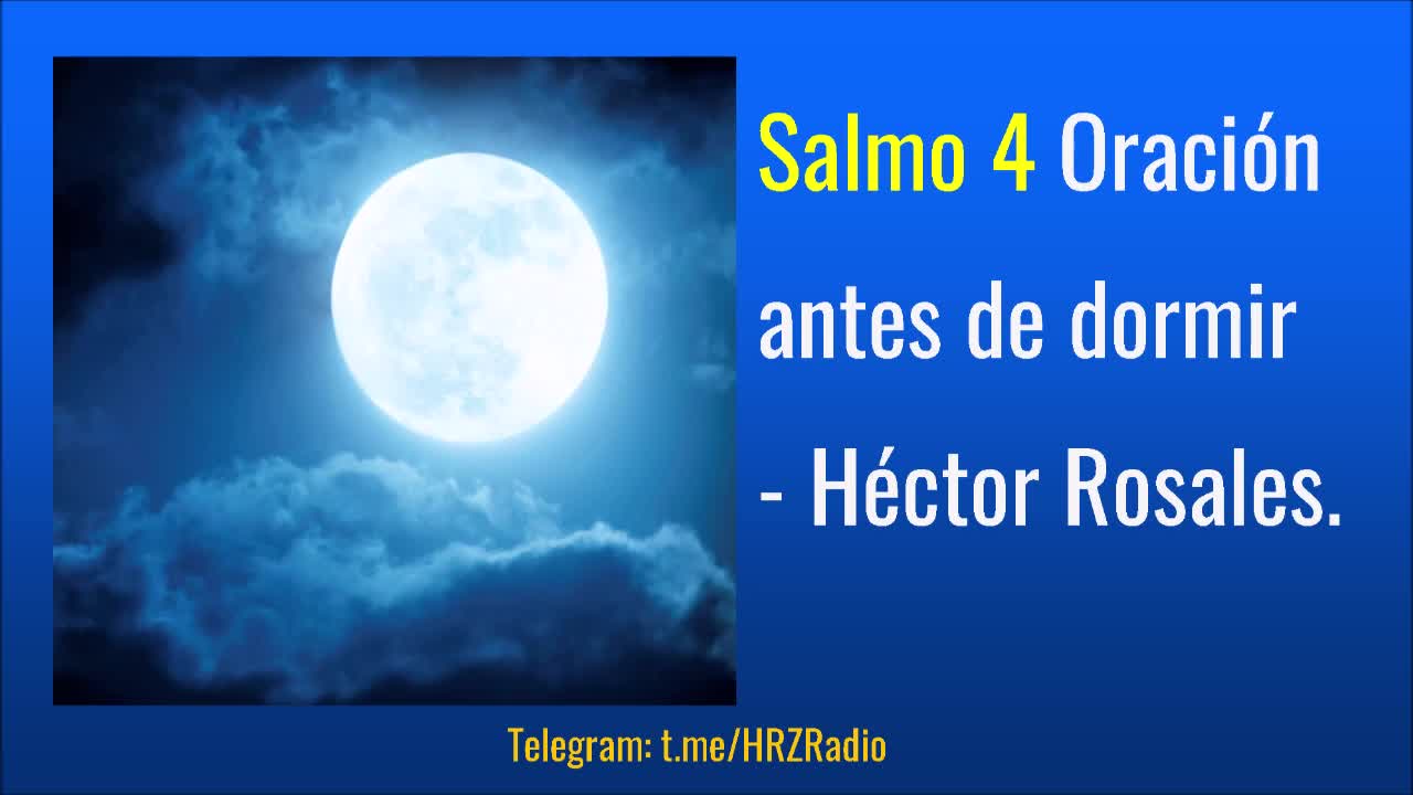 Oración antes de dormir - Salmo 4 con Héctor Rosales