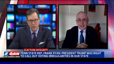 Pa. State Rep. Frank Ryan - President Trump Was Right To Call Out Voting Irregularities In Our State