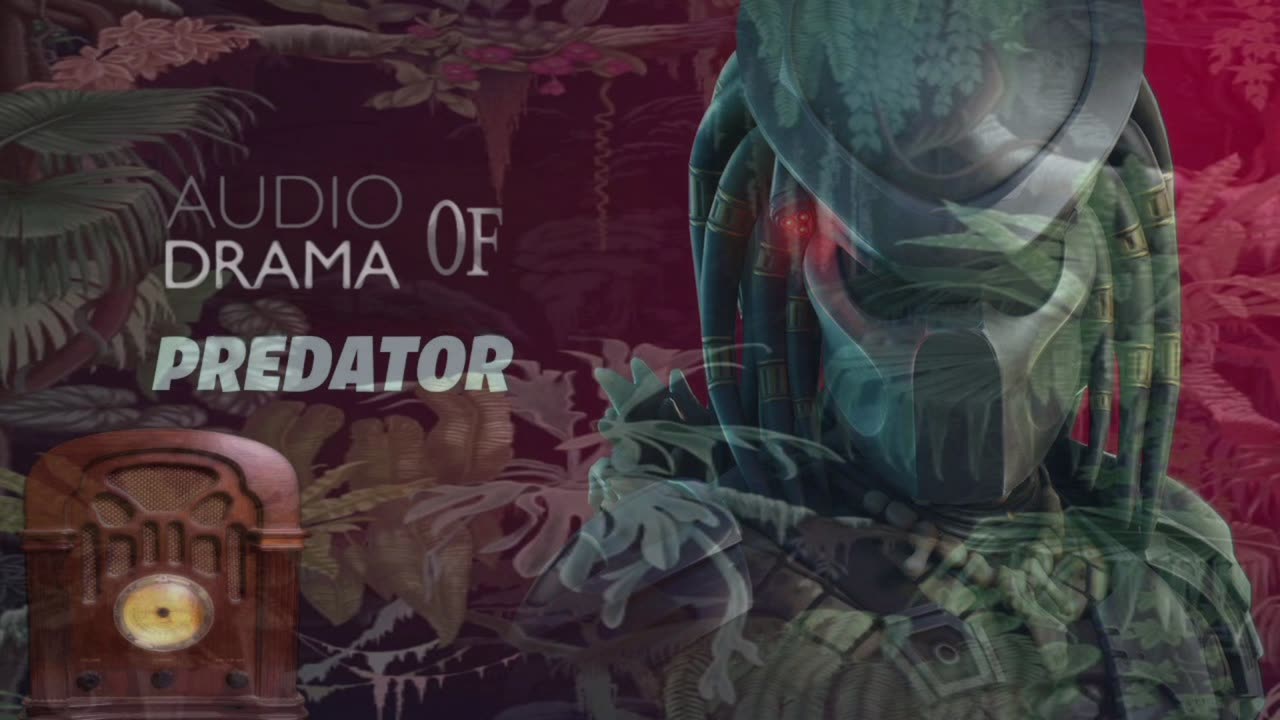Audio Drama of Predator
