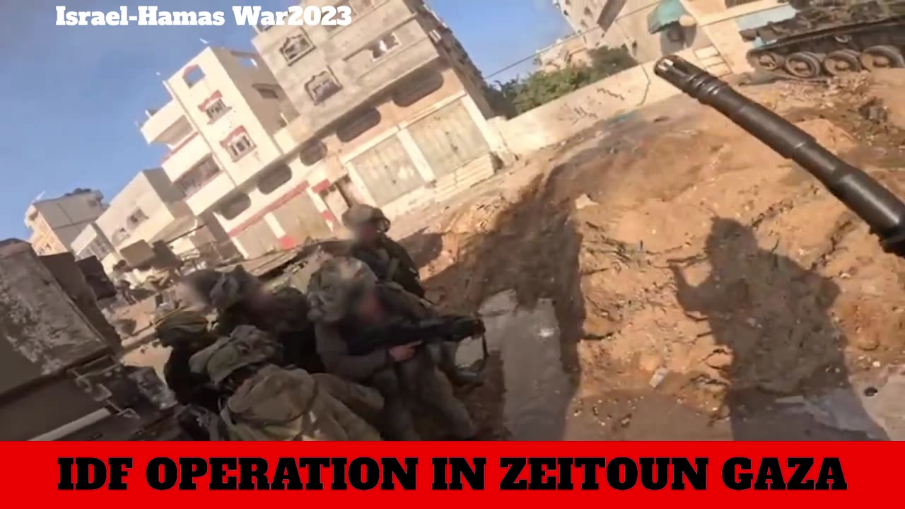 Israel-Hamas War2023 : IDF Operation in Zeitoun Gaza