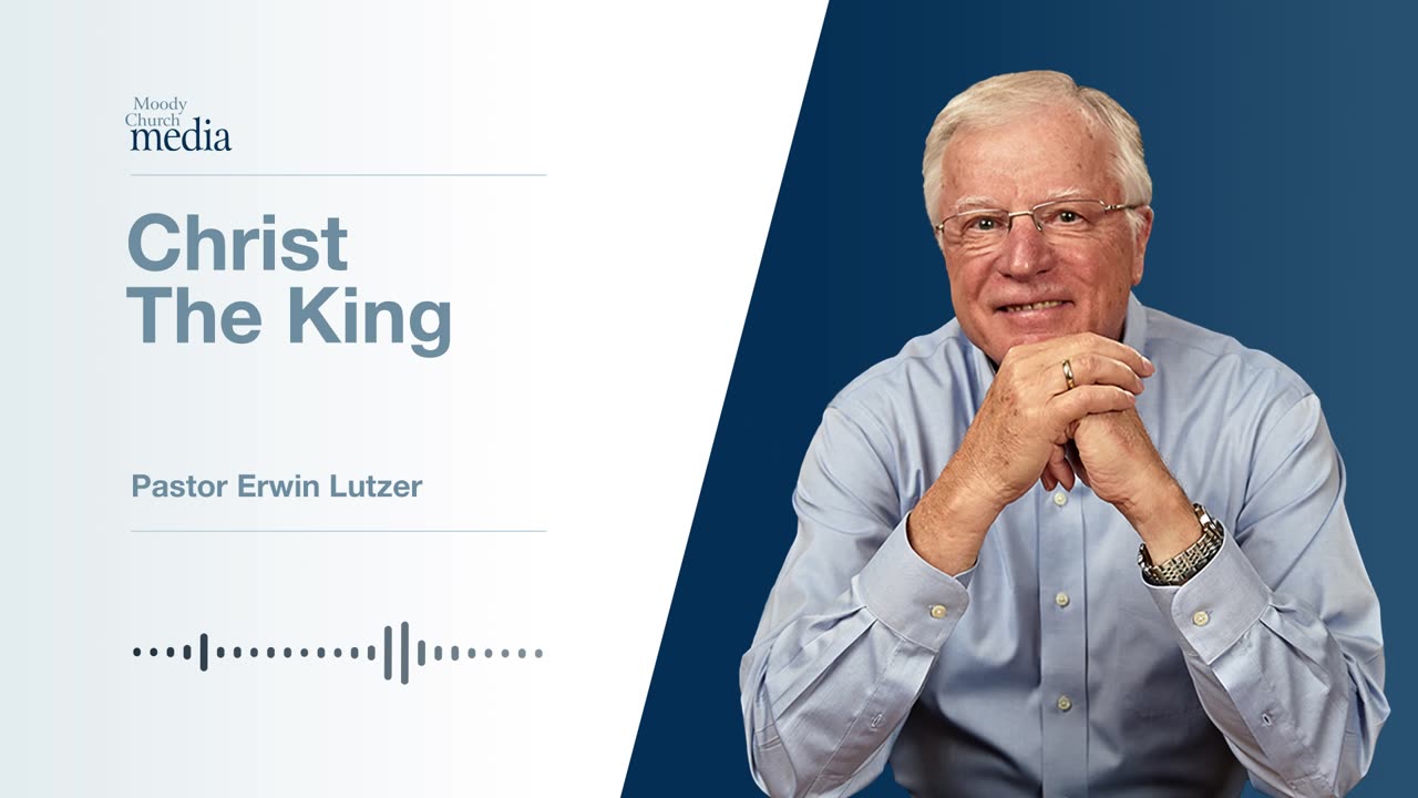 Christ The King | Christ Before Bethlehem #2 | Pastor Lutzer