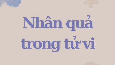 Nhân quả trong tử vi. Follow để chờ phần giải đáp
