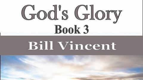 The Power of God's Glory #3 by Bill Vincent