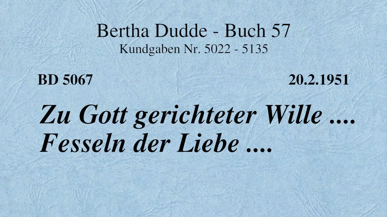 BD 5067 - ZU GOTT GERICHTETER WILLE .... FESSELN DER LIEBE ....