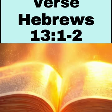 Daily Bible Verse - Hebrews 13:1-2: Love Your Neighbor