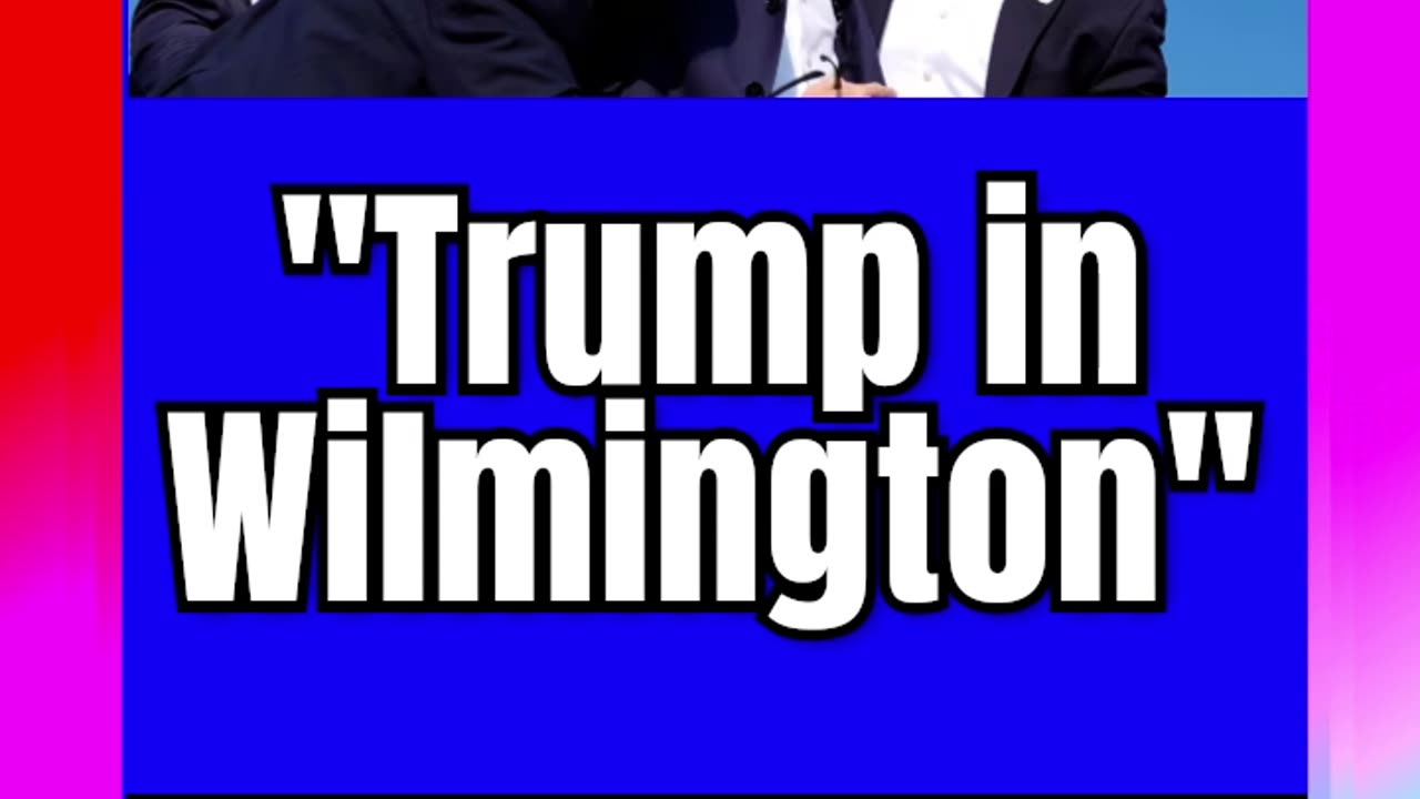 #Trump #in #Wilmington