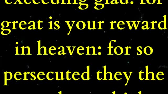 Jesus Said Rejoice, and be exceeding glad: for great is your reward in heaven