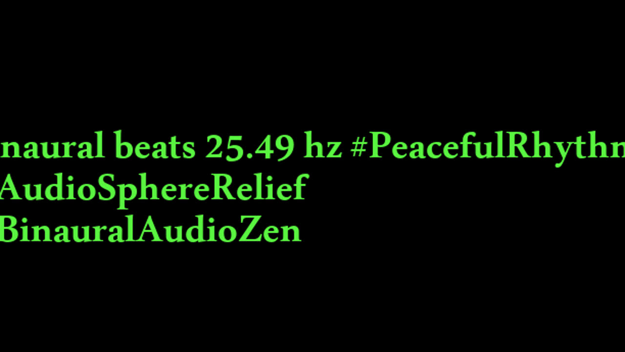 binaural_beats_25.49hz_Mindfulness AudioSphereRelaxingRhythms AudioSphereFocus