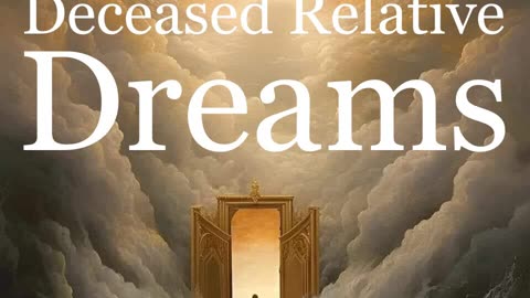 Deceased Relative Dreams