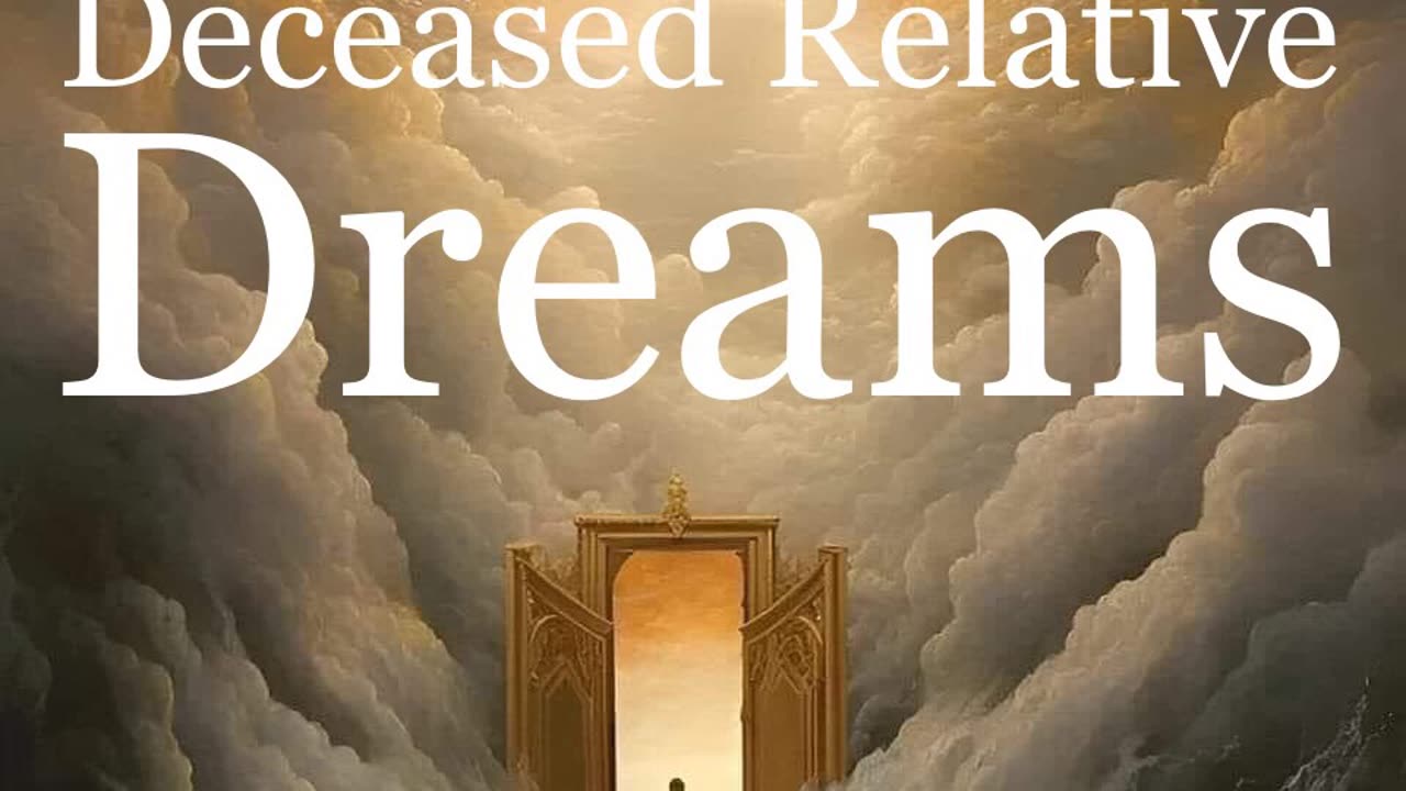 Deceased Relative Dreams