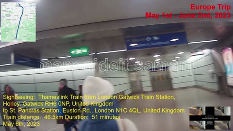 May 6th, 2023 25g Train ride from LGW Train station for train to St. Pancras