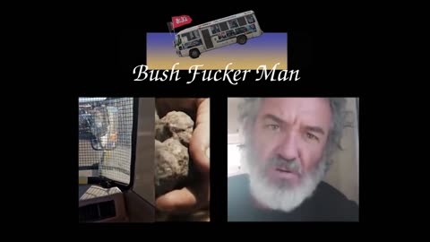 Bush Fucker Man