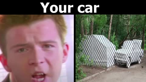 Rick Astley becoming Confused (Your CAR)