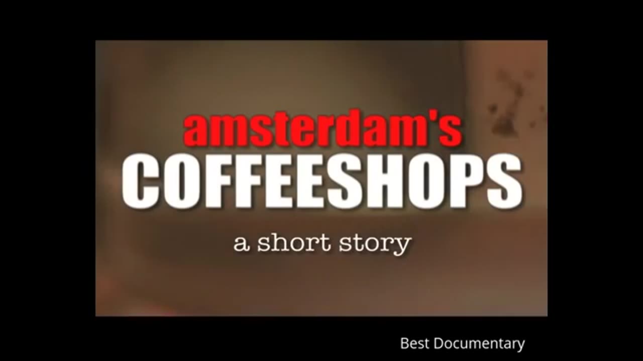 Amsterdam's Coffee Shop : Weed : Best Documentary 2017