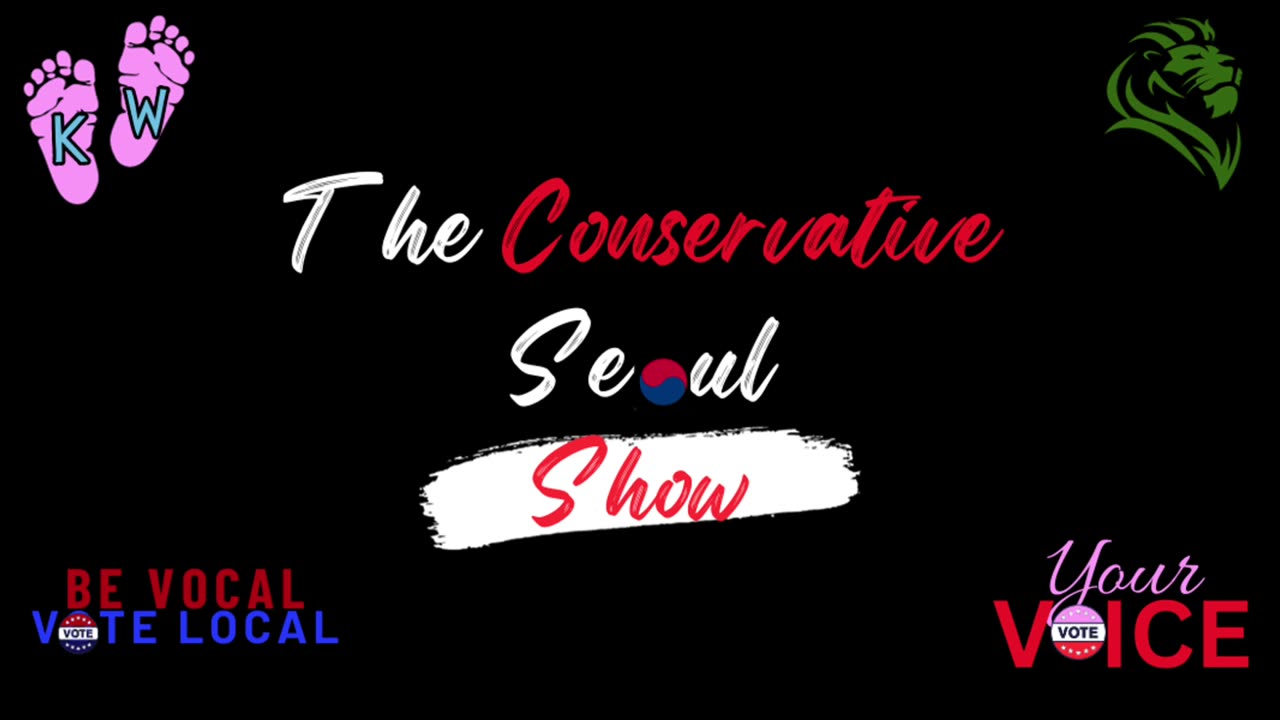 The Conservative Seoul Show Intro