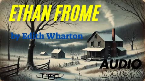 ETHAN FROME by Edith Wharton | Tragedy | Audiobook