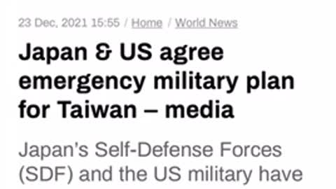 In the news 12/23/2021 Japan & US agree emergency military plan for Taiwan – media