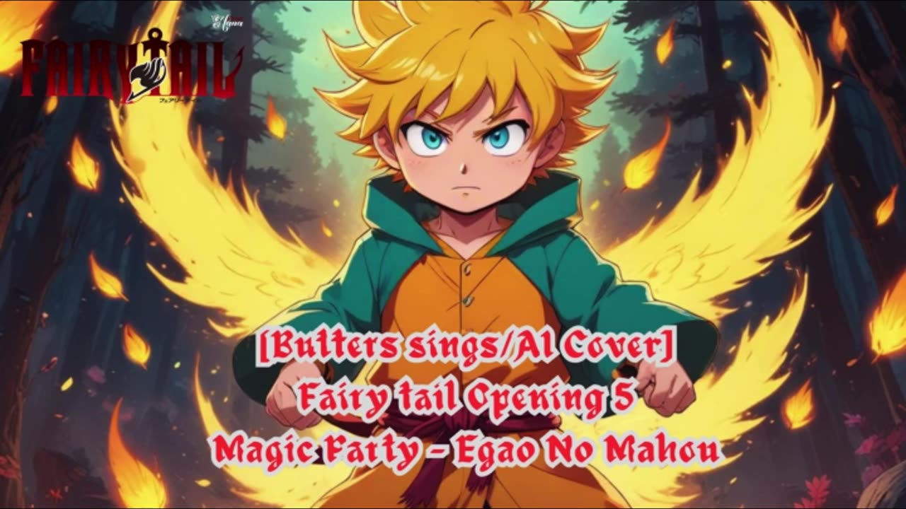 [Butters sings/AI Cover] Fairy tail Opening 5 | Magic Party - Egao No Mahou (エガオノマホウ)