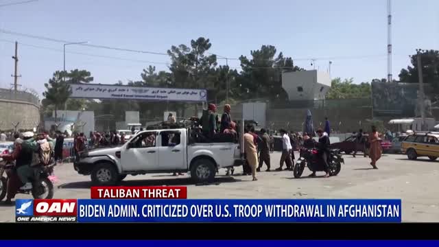 Biden admin. criticized over U.S. troop withdrawal in Afghanistan