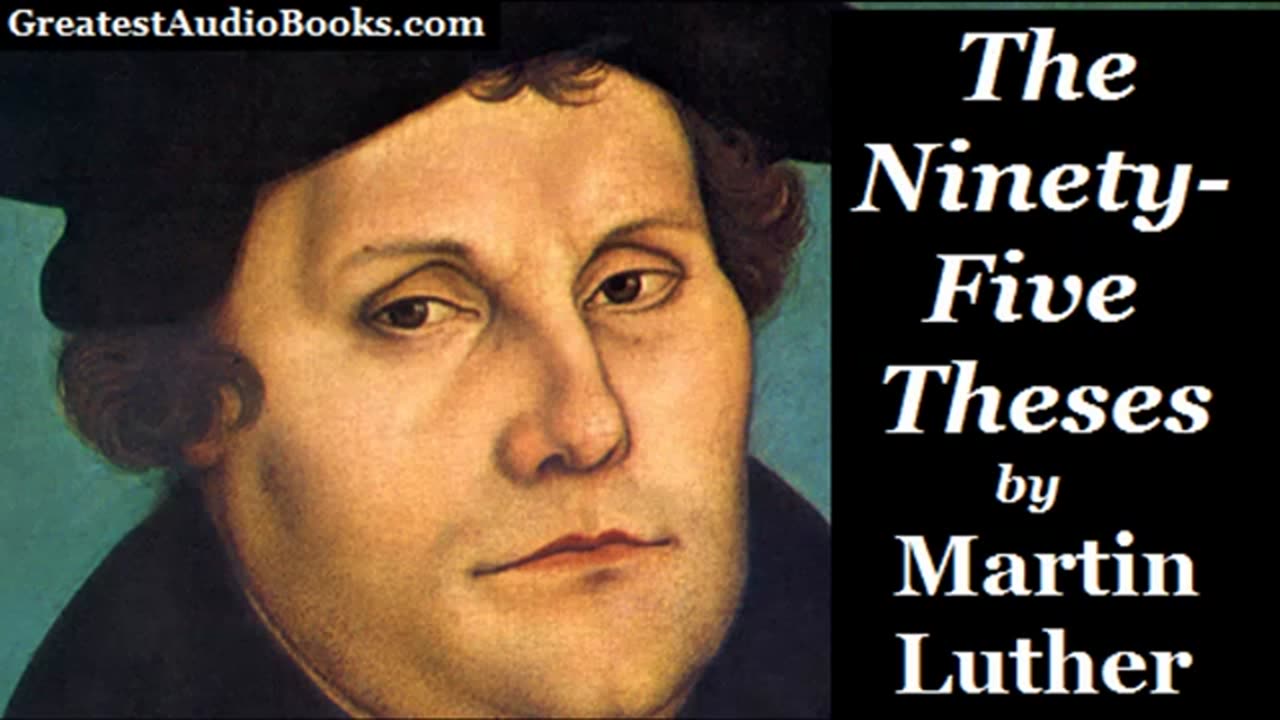 THE NINETY-FIVE THESES by Martin Luther - FULL AudioBook