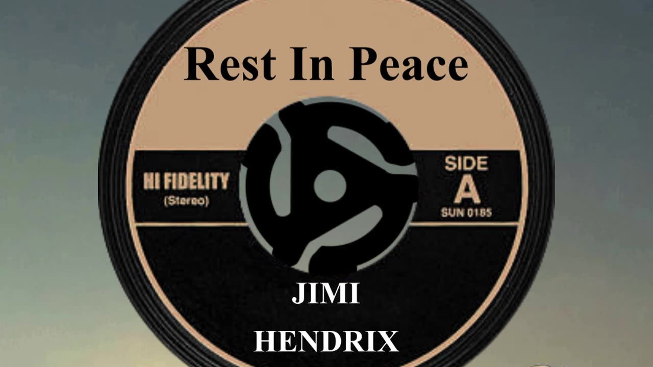 R.I.P. JIMI HENDRIX