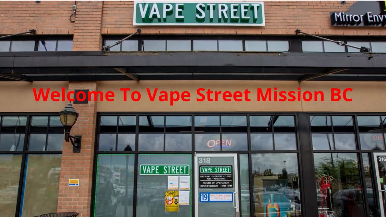 Vape Street : #1 Vape Shop in Mission, BC | (604) 826-0191