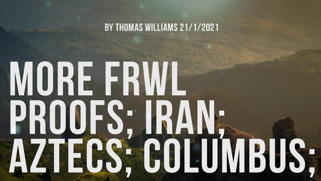 More FRWL proofs; Iran; Aztecs; Columbus;