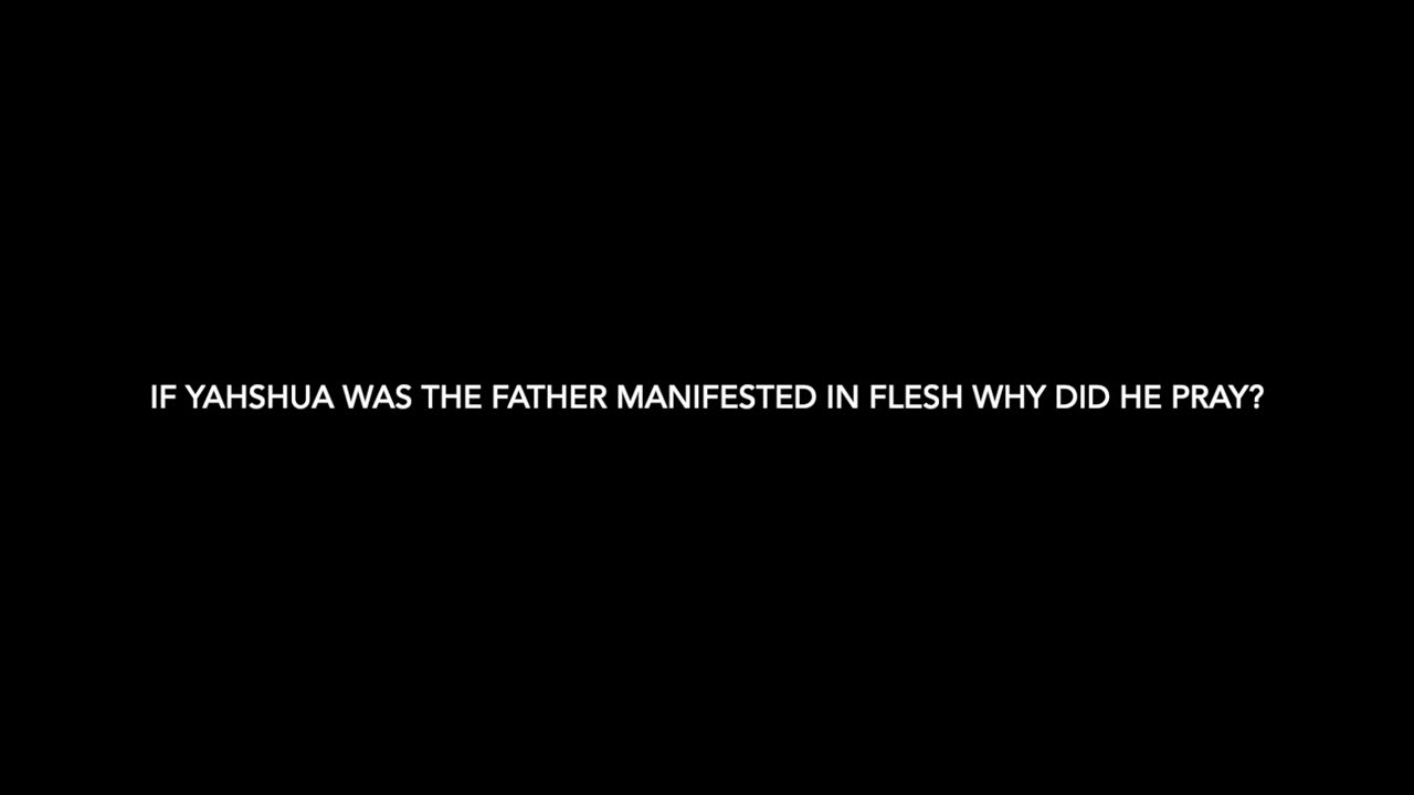 If Yahshua was the Father manifested in flesh why did He pray?