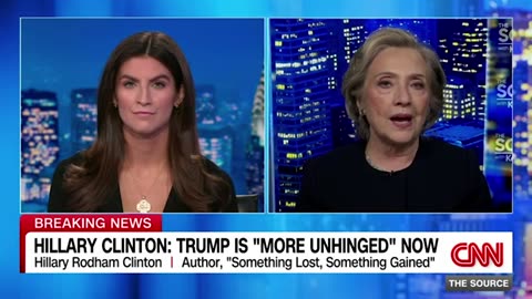 ‘He’s more unhinged’: Hillary Clinton on Trump today compared to 2016