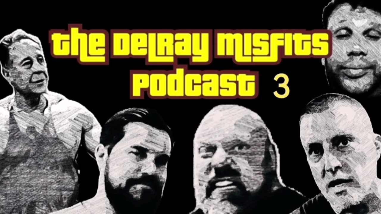 The Delray Misfits Podcast 3