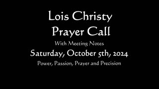 Lois Christy Prayer Group conference call for Saturday, October 5th, 2024