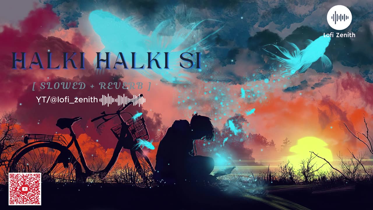 BEST LOFI SONG EVER - HALKI HALKI SI - [ SLOWED + REVERB ] #lofimusic #trending #halkihalkisi #lofi