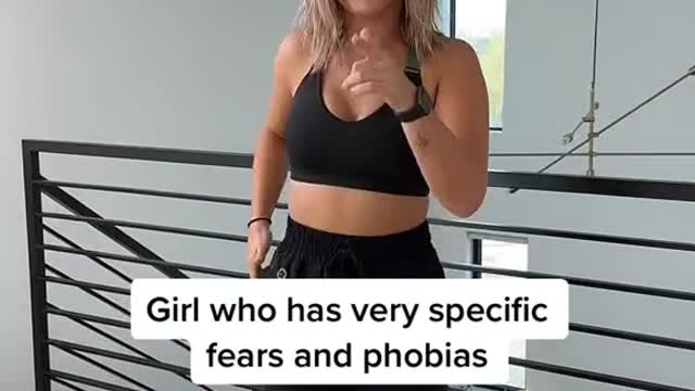 Girl who has very specific fears and phobias