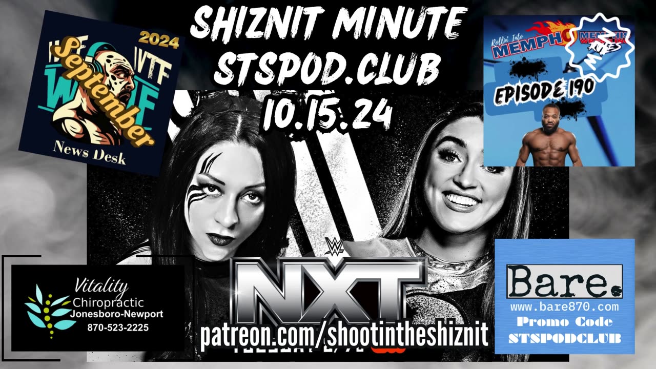 SHIZNIT MINUTE 10.15.24-BT TALKS NXT!