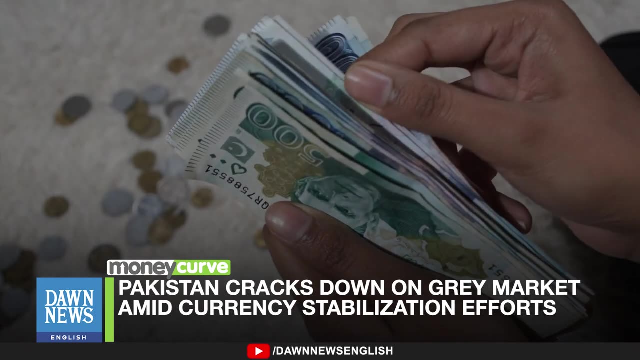 Pakistan Cracks Down on Grey Market Amid Currency Stabilization Efforts _ Dawn News English