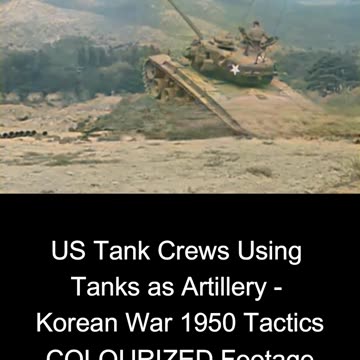 US Tank Crews Using Tanks as Artillery - Korean War 1950 Tactics COLOURIZED Footage 🇺🇸🚗🔥🎥