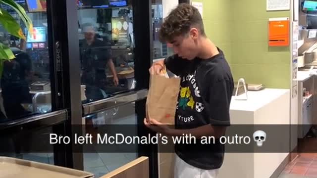 Bro left McDonald's with an outro