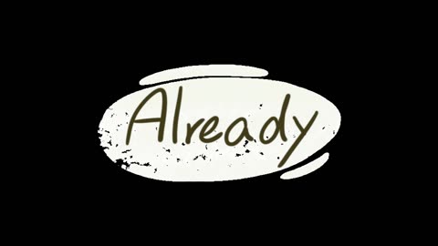 Already