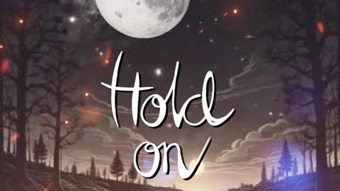 Hold On...