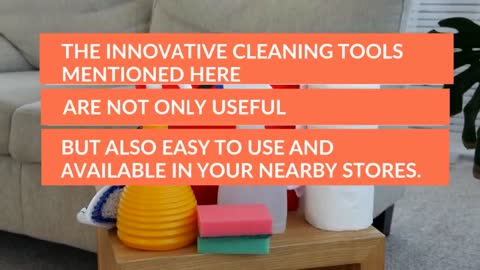 Innovative Cleaning Tools - A Smarter Way to Clean Your Home