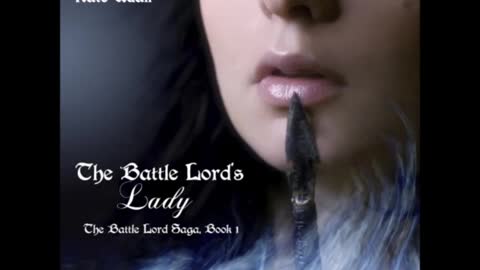 The Battle Lord's Lady (Book 1 of The Battle Lord Saga), a Sci-Fi/Futuristic/Post-Apocalyptic Romance