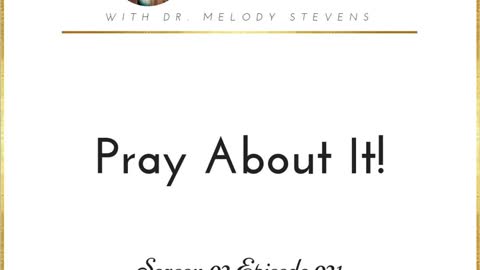 Healthy Christian Women Podcast (Season 2) Episode 21-Pray About It!