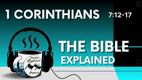 1 Corinthians 7:12-17 - What to Do if Your Spouse Isn't a Christian