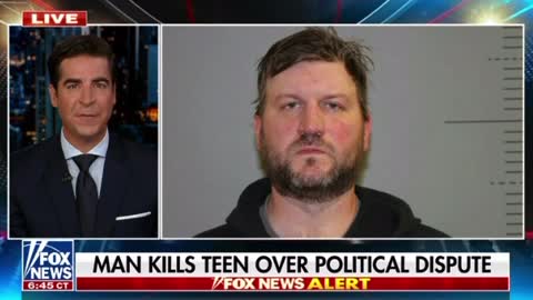 Jesse Watters: Man Kills Teen Over Political Dispute