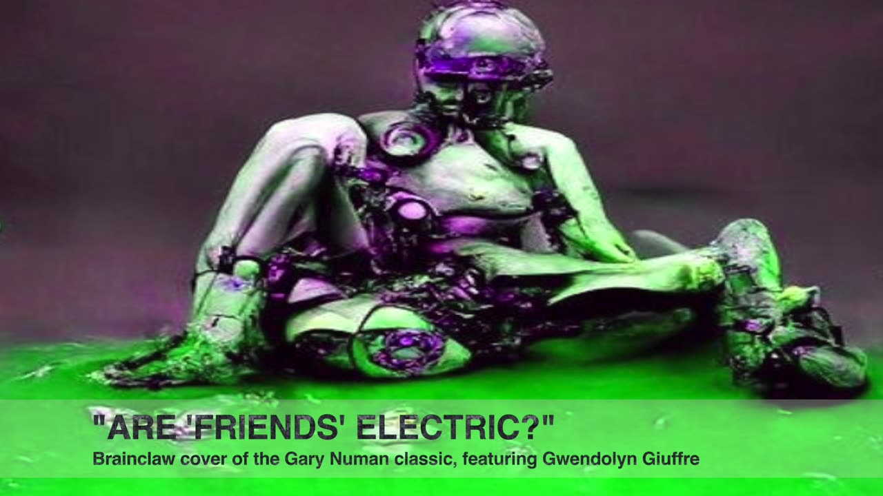 Are 'Friends' Electric Brainclaw cover version